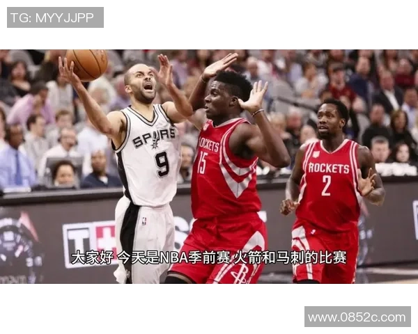 火箭与马刺精彩对决直播网站推荐及观看指南